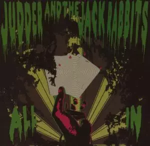 Judder And The Jack Rabbits: All In