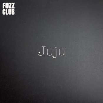 LP Juju: Fuzz Club Session