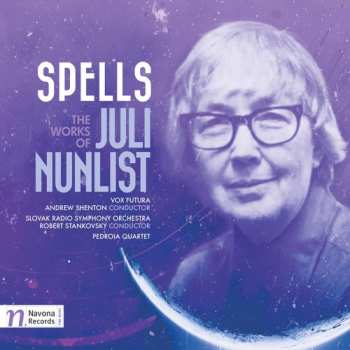 CD Slovak Radio Symphony Orchestra: Spells: The Works Of Juli Nunlist
