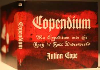 3CD Julian Cope: Copendium: An Expedition Into The Rock 'N' Roll Underwerld LTD