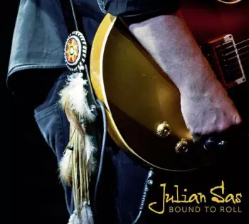 Julian Sas: Bound To Roll
