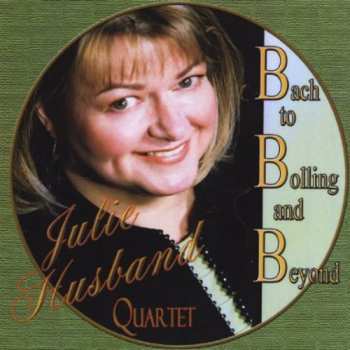 Album Julie Husband: Bach To Bolling & Beyond