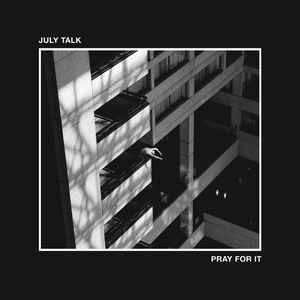 LP July Talk: Pray For It