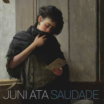 LP Juni Ata: Saudade