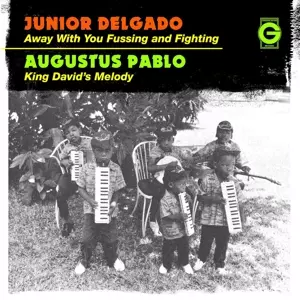 Augustus Pablo: Away With You Fussing And Fighting / King David Melody