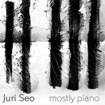 Album Juri Seo: Mostly Piano