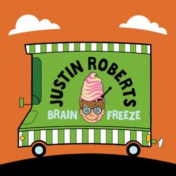 Album Justin Roberts: Brain Freeze