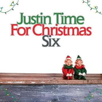 Album Justin Time For Christmas 6 / Various: Justin Time For Christmas 6