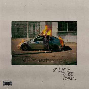 Album Kaash Paige: 2 Late To Be Toxic