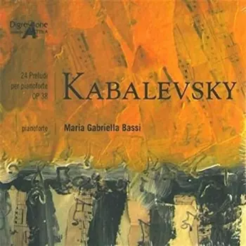 Dmitry Kabalevsky: 24 Preludi Per Pianoforte Op 38