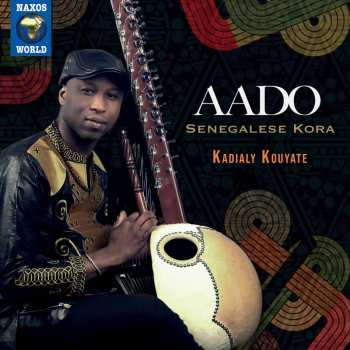 Album Kadialy Kouyate: Aado * Senegalese Kora