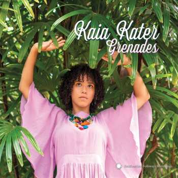 LP Kaia Kater: Grenades