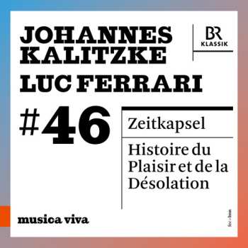 Album Kalitzke / Ferrari / Bavarian Radio Symphony Orch: Musica Viva #46