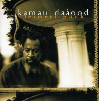 Album Kamau Daaood: Leimert Park
