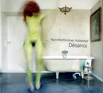 Kammerflimmer Kollektief: Désarroi