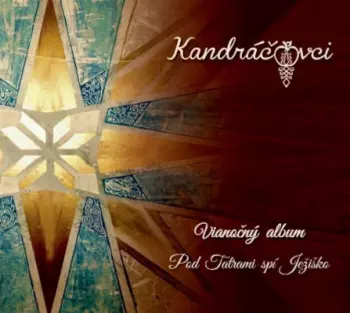 Kandráčovci: Vianočný Album. Pod Tatrami Spí Ježiš