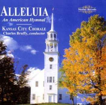Album Kansas City Chorale: Alleluia: An Anerican Hymnal