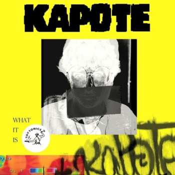 Album Kapote: What It Is/2nd Version