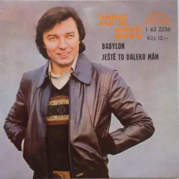 SP Karel Gott: Babylon / Ještě To Daleko Mám