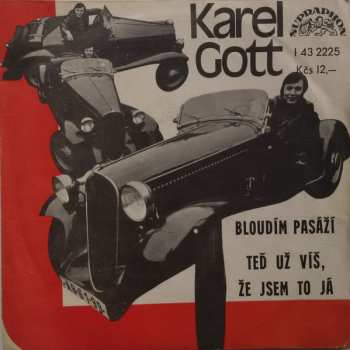 SP Karel Gott: Bloudím Pasáží / Teď Už Víš, Že Jsem To Já