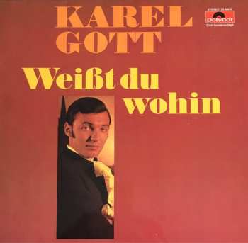 LP Karel Gott: Weißt Du Wohin