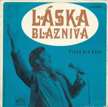 SP Karel Gott: Láska Bláznivá / Píseň Pro Káťu