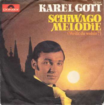 SP Karel Gott: Schiwago Melodie (Weißt Du Wohin?)