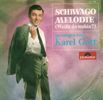 SP Karel Gott: Schiwago Melodie (Weißt Du Wohin?)