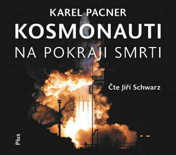Album Karel Pacner: Kosmonauti Na Pokraji Smrti