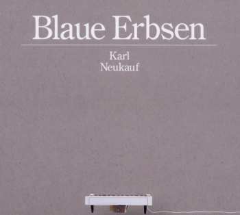 Album Karl Neukauf: Blaue Erbsen