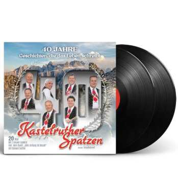 2LP Kastelruther Spatzen: 40 Jahre - Geschichten, Die Das Leben Schreibt LTD