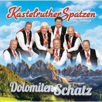Kastelruther Spatzen: Dolomitenschatz