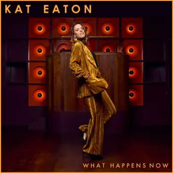 Kat Eaton: What Happens Now