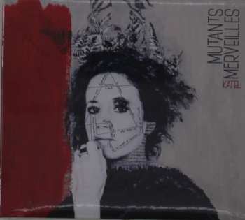 CD Katel: Mutants Merveilles