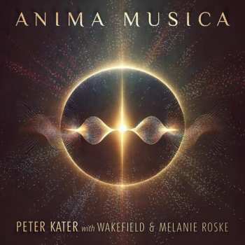 Album Kater,peter / Wakfield / Melanie Roske: Anima Musica