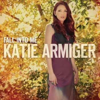 CD Katie Armiger: Fall Into Me
