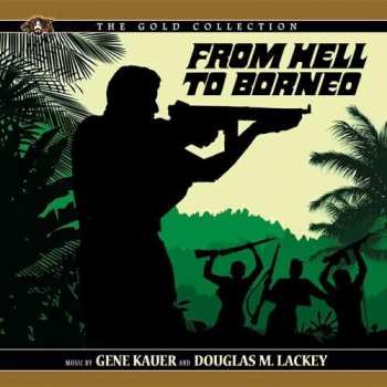 Album Kauer,gene / Lackey,douglas M: From Hell To Borneo