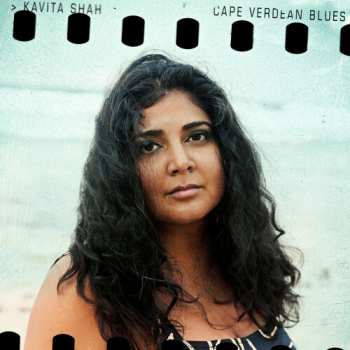 CD Kavita Shah: Cape Verdean Blues