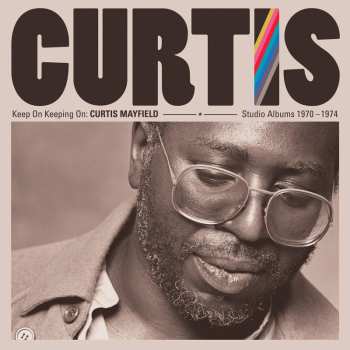 4CD/Coffret Curtis Mayfield: Keep On Keeping On: Curtis Mayfield Studio Albums 1970-1974