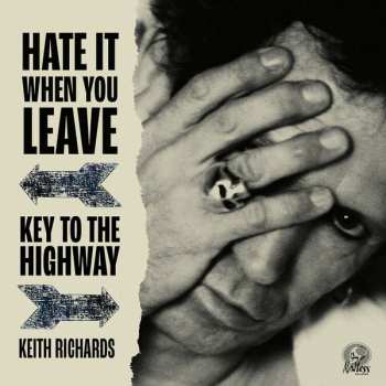 Album Keith Richards: Hate It When You Leave / Key To The Highway