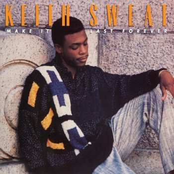 LP Keith Sweat: Make It Last Forever LTD | CLR