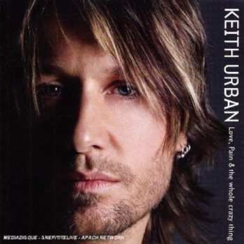 CD Keith Urban: Love, Pain & The Whole Crazy Thing