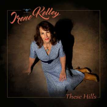 CD Irene Kelley: These Hills