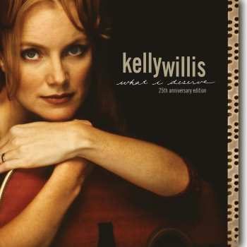 CD Kelly Willis: What I Deserve