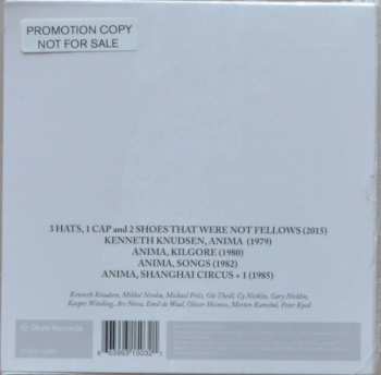 5CD Kenneth Knudsen: 3 Hats, 1 Cap And 2 Shoes That Were Not Fellows (2015) & Anima ('79-'85)