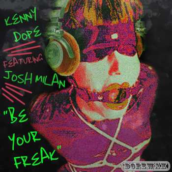 Album Kenny "Dope" Gonzalez: Be Your Freak