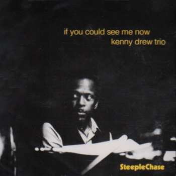 CD The Kenny Drew Trio: If You Could See Me Now