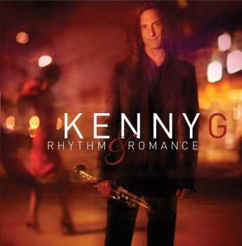 CD Kenny G: Rhythm & Romance - The Latin Album