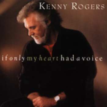 Album Kenny Rogers: If Only My Heart Had A Voice