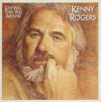 LP Kenny Rogers: Love Will Turn You Around